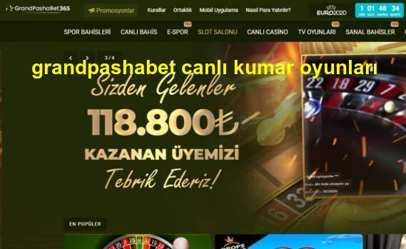 grandpashabet canlı kumar oyunları